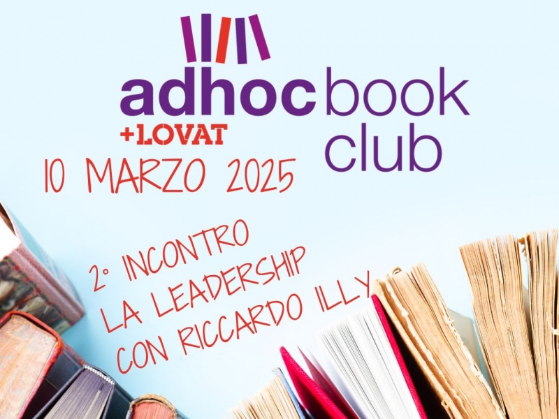 AdHoc + Lovat Book Club - 2&deg; incontro: La Leadership